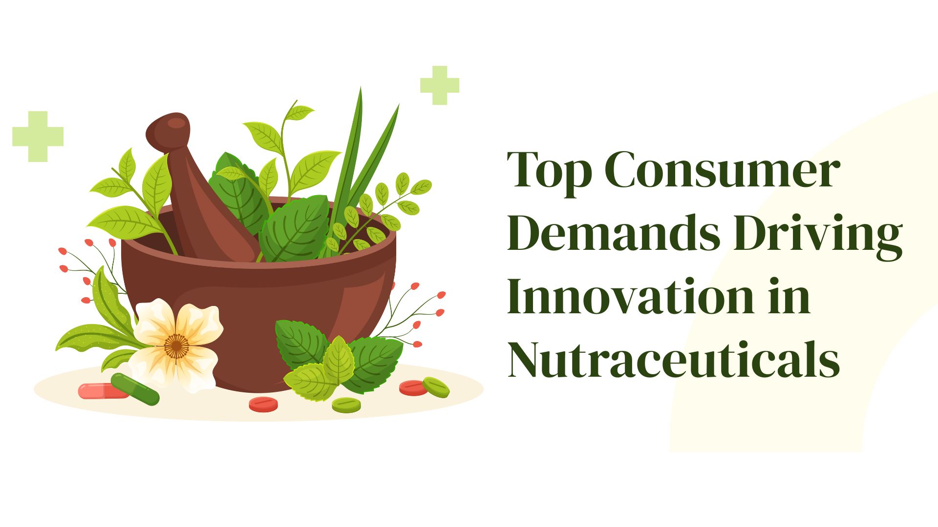 You are currently viewing Top Consumer Demands Driving Innovation in Nutraceuticals