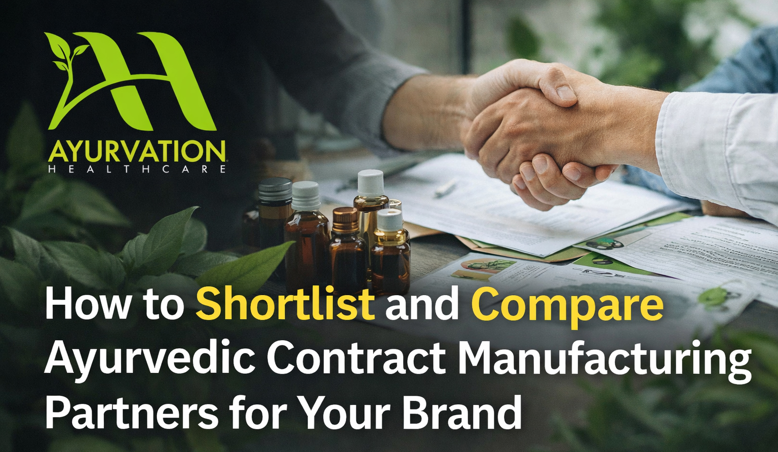 Read more about the article How to Shortlist and Compare Ayurvedic Contract Manufacturing Partners for Your Brand